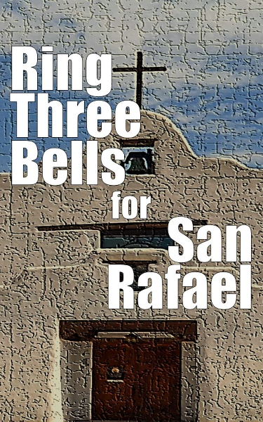 Ring Three Bells for San Rafael