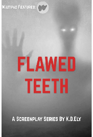 Screenplay Cover Image for Flawed Teeth>