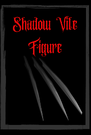 Shadow Vile Figure (First Draft)